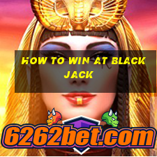 how to win at blackjack