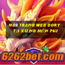 M88 Trang web Dory Tải xuống miễn phí