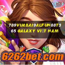 789Vuabai9alFun88t365 GALAXY Việt nam