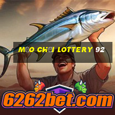 mẹo chơi lottery 92