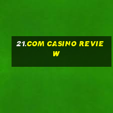 21.com casino review