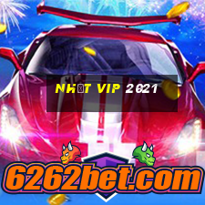 nhất vip 2021