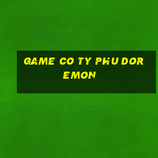 game co ty phu doremon