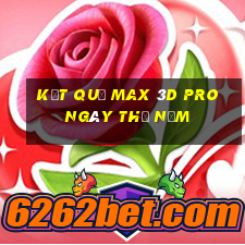 Kết quả Max 3D pro ngày thứ năm