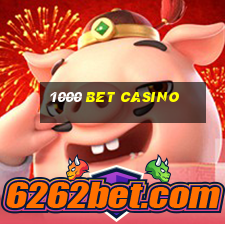 1000 bet casino