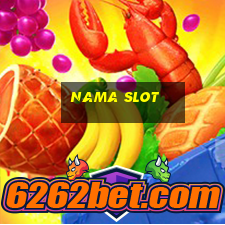 nama slot