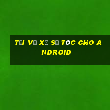 Tải về xổ số tóc cho Android