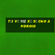 Tải về 112 Xổ số cho Android