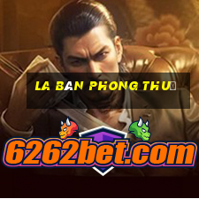 la bàn phong thuỷ