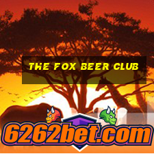 the fox beer club