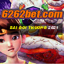 bai doi thuong 2021