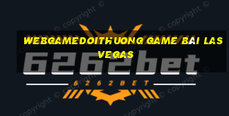 Webgamedoithuong Game Bài Las Vegas