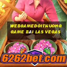 Webgamedoithuong Game Bài Las Vegas