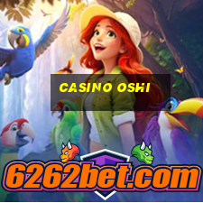 casino oshi