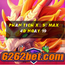 Phân tích Xổ Số max 4d ngày 19