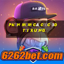 Phần mềm cá cược 3d Tải xuống