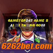 Gametop247 Game Bài Đổi Thưởng Go88