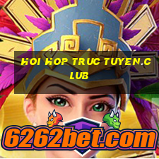 hoi hop truc tuyen.club