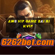 Aw8 Vip Game Bài Rikvip