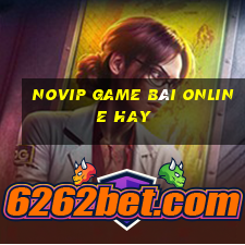 Novip Game Bài Online Hay