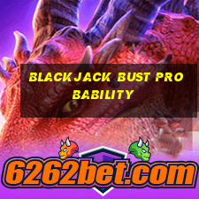 blackjack bust probability