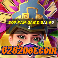 Bop.Fan Game Bài G63