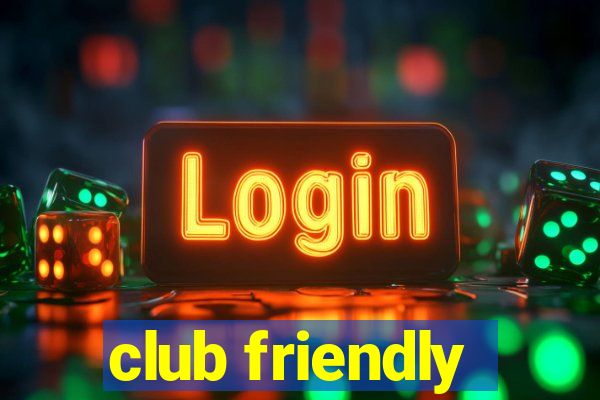 club friendly