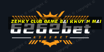 Zenky Club Game Bài Khuyến Mãi