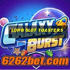 long slot toasters