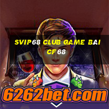 Svip68 Club Game Bài Cf68