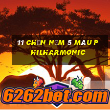 11 Chọn Năm 5 Màu Philharmonic