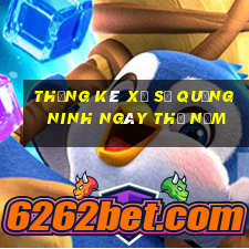 Thống kê xổ số quảng ninh ngày thứ năm