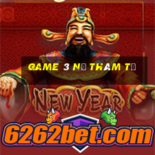 game 3 nữ thám tử