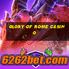 glory of rome casino