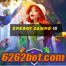 energy casino 15