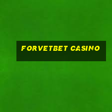 forvetbet casino