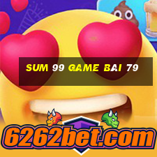 Sum 99 Game Bài 79