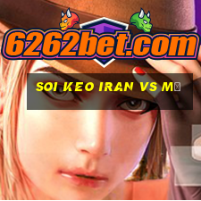 soi keo iran vs mỹ