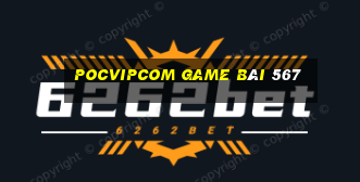 Pocvipcom Game Bài 567