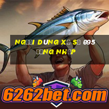 Người dùng xổ số 095 đăng nhập