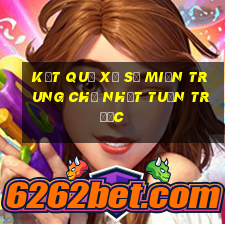 kết quả xổ số miền trung chủ nhật tuần trước