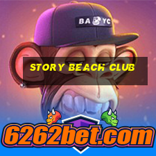 story beach club