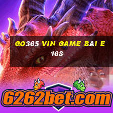 Go365 Vin Game Bài E168