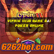 Viprik Club Game Bài Poker Online