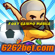 foxy casino mobile