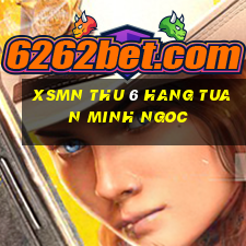 xsmn thu 6 hang tuan minh ngoc