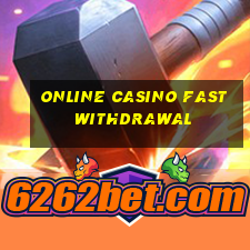 online casino fast withdrawal