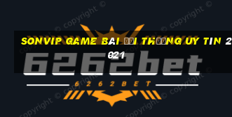 Sonvip Game Bài Đổi Thưởng Uy Tín 2021