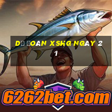 Dự đoán XSHG ngày 21