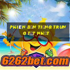 Phiên bản tiếng Trung tốt nhất